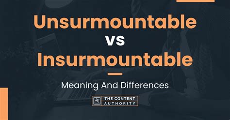 unsurmountable or insurmountable synonym.